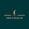 Profile picture of NEWBIE IN FOREIGN LAND